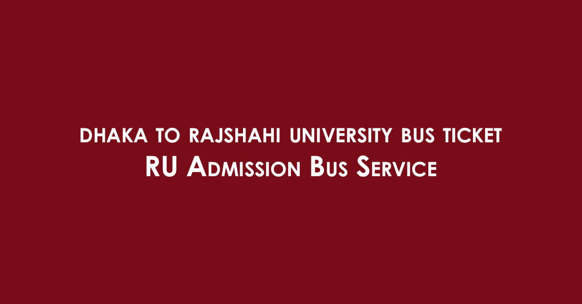 dhaka to rajshahi university bus ticket : Varsity Reserve Bus Service Bangladesh
